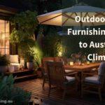 Outdoor Living Furnishings Suited to Australian Climates